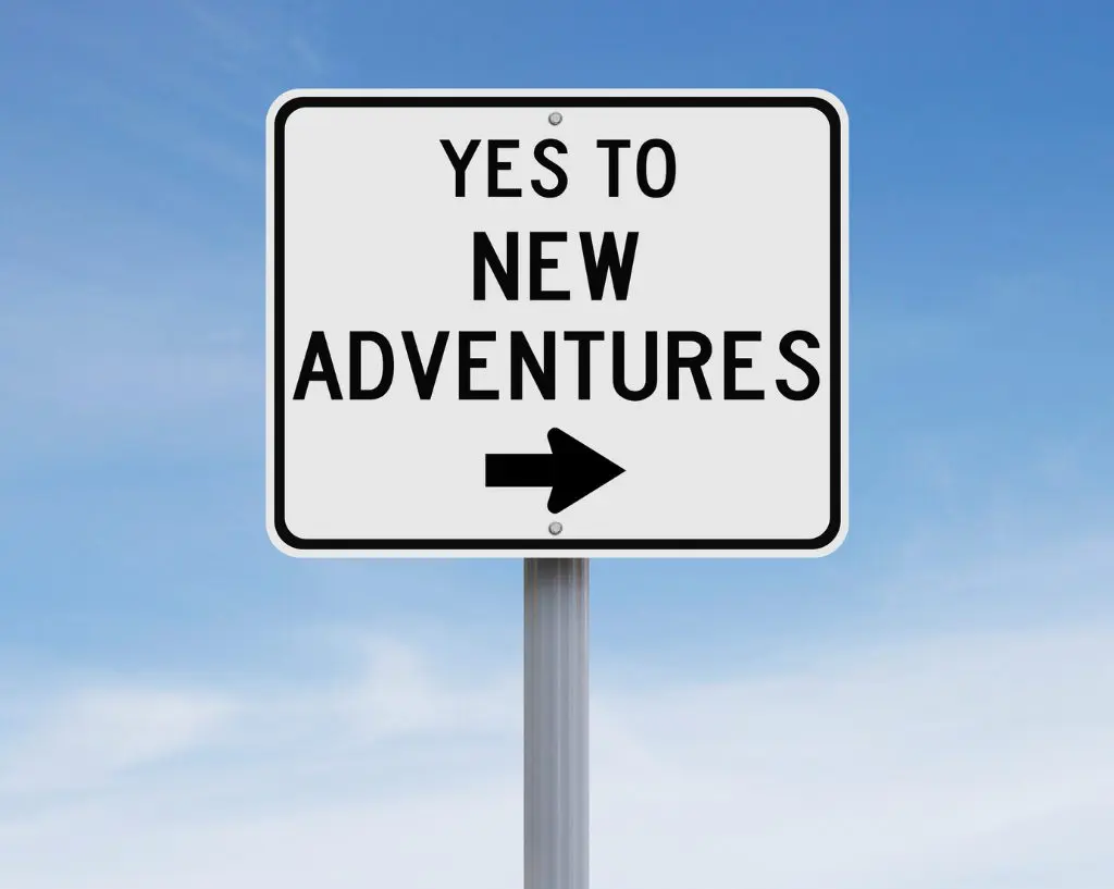 Yes to new adventures on a sign